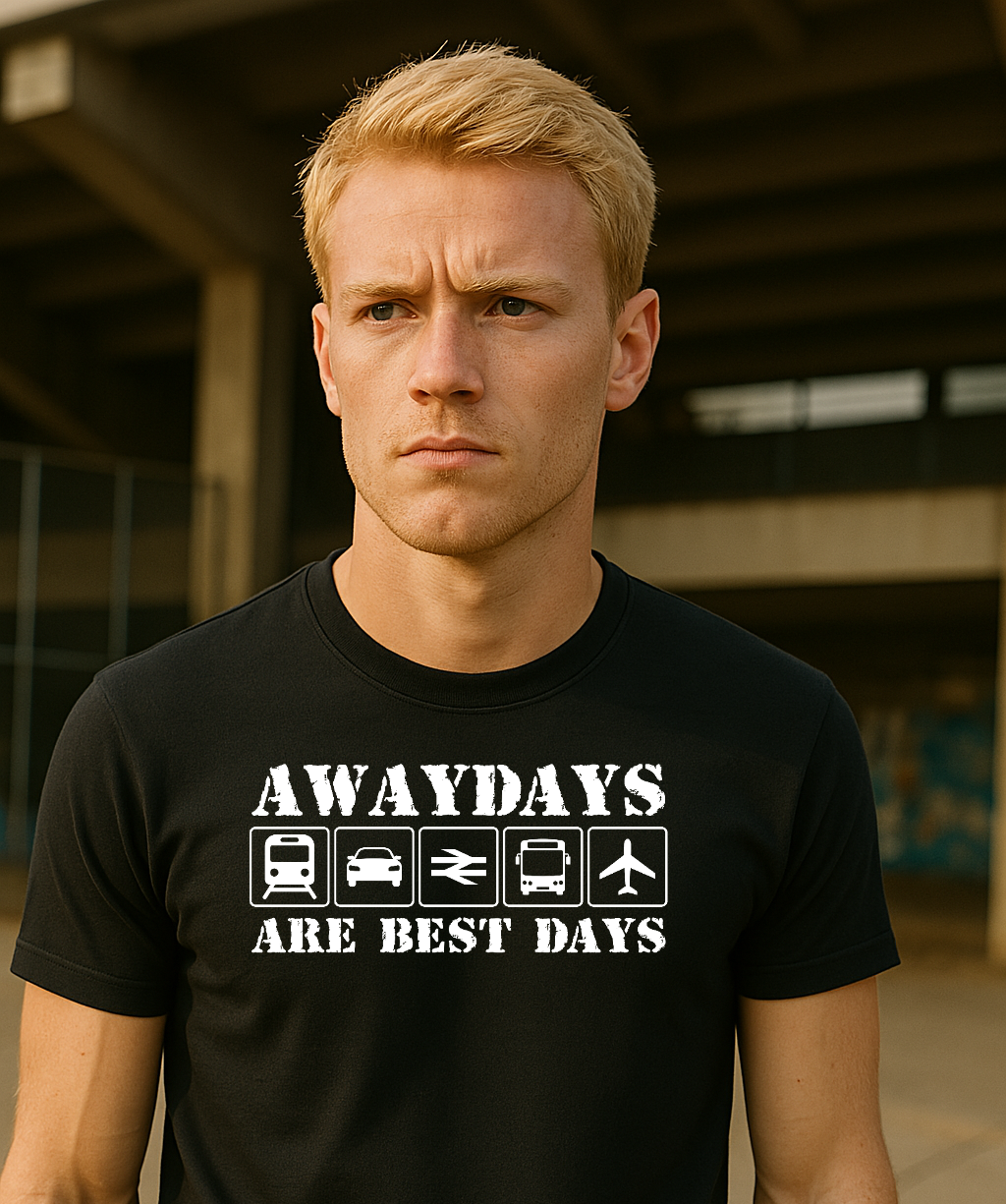Awaydays are best days - T-Shirt