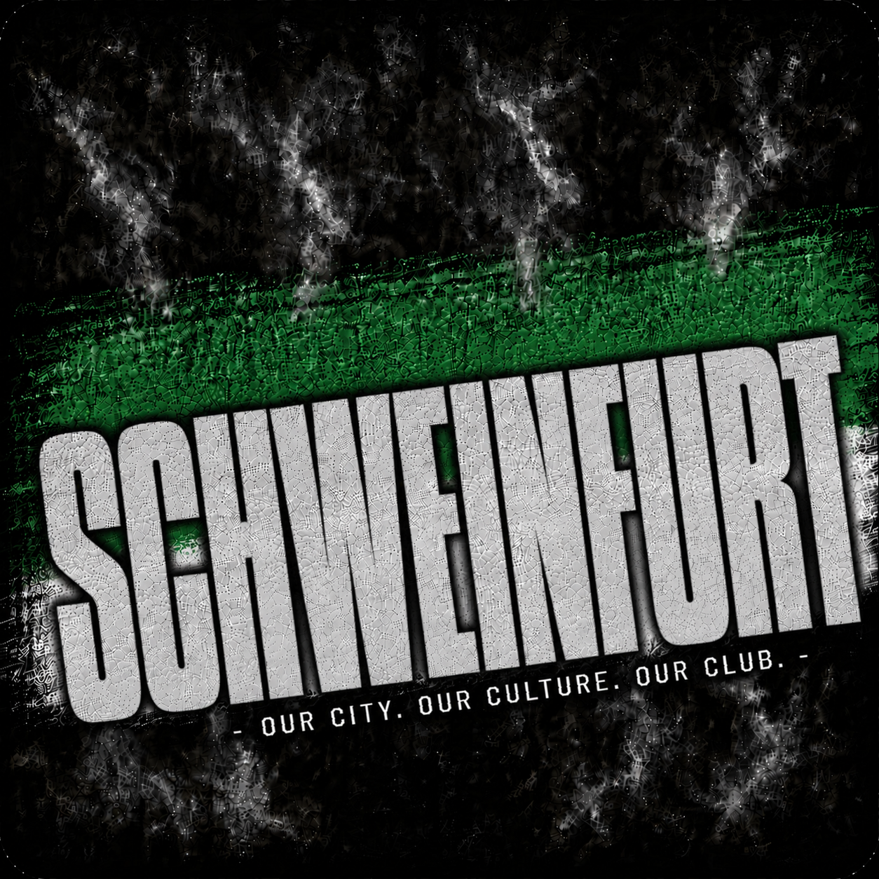 Schweinfurt - 1905 Ultras Culture 